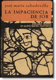 Cover of: La impaciencia de Job: estudio sobre el sufrimiento humano.