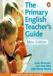 The primary English teacher's guide by Jean Brewster, Gaul Ellis, Denis Girard