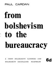 Cover of: From Bolshevism to the bureaucracy by Paul Cardan