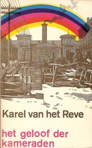 Cover of: Het  geloof der kameraden: kort overzicht van de communistische wereldbeschouwing