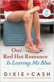 Cover of: Our red hot romance is leaving me blue