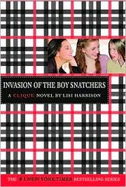 Cover of: Invasion of the Boy Snatchers (Clique, No. 4) by 