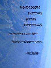 Cover of: Monologues, Sketches, Scenes, Short Plays for Auditions & Class Work: Material for Character Actors by 