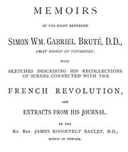 Cover of: Memoirs of the Right Reverend Simon Wm. Gabriel Brute' D.D.: First Bishop of Vincennes