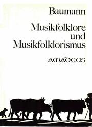 Musikfolklore und Musikfolklorismus by Max Peter Baumann