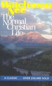 Cover of: The Normal Christian Life by Watchman Nee