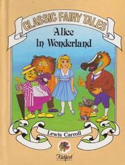 Cover of: Alice In Wonderland: Classic Fairy Tales
