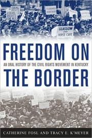 Cover of: Freedom on the border: an oral history of the civil rights movement in Kentucky