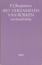 Cover of: Het verzamelen van boeken by P.J. Buijnsters