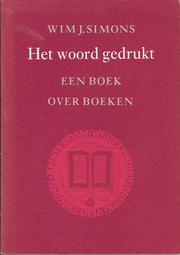 Cover of: Het woord gedrukt: boeken en mensen