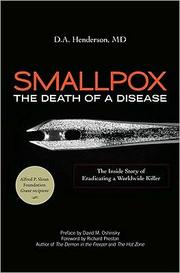 Cover of: Smallpox: the death of a disease : the inside story of eradicating a worldwide killer
