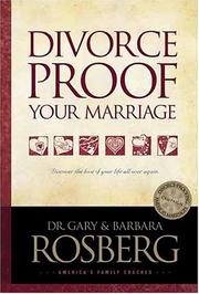 Cover of: Divorce-Proof Your Marriage by Gary Rosberg, Barbara Rosberg