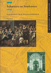 Cover of: Schutters en studenten: de geschiedenis van de Universiteitsbibliotheek