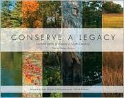 Cover of: Conserve a Legacy: Natural Lands & Waters in South Carolina