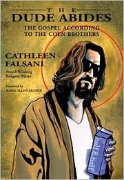 Cover of: The dude abides: the Gospel according to the Coen brothers