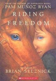 Cover of: Riding freedom by Pam Muñoz Ryan