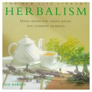 Cover of: The New Life Library Herbalism : Using Herbs for Stress Relief and Common Ailments