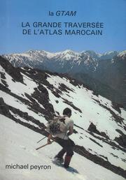 La grande traversée de l'Atlas marocain by Michael Peyron
