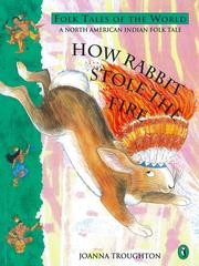 Cover of: How Rabbit Stole the Fire
