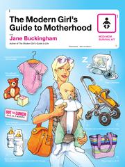 Cover of: The Modern Girl's Guide to Motherhood