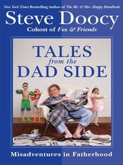 Cover of: Tales from the Dad Side by Steve Doocy