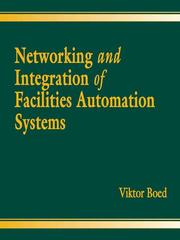 Cover of: Networking and Integration of Facilities Automation Systems by Viktor Boed