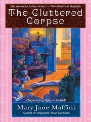 Cover of: The Cluttered Corpse by Mary Jane Maffini, Mary Jane Maffini