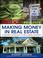 Cover of: The Learning Annex Presents Making Money in Real Estate