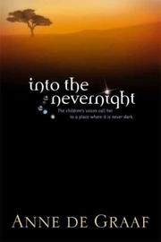 Cover of: Into the nevernight by Anne De Graaf