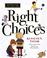 Cover of: Right choices