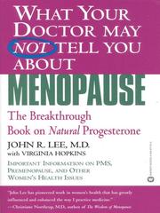 Cover of: What Your Doctor May Not Tell You About(TM) Menopause by Lee, John R. M.D., Lee, John R. M.D.