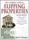 Cover of: The Complete Guide to Flipping Properties