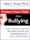 Cover of: Protect Your Child from Bullying