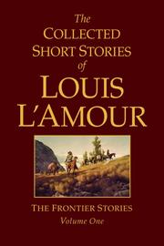 Cover of: The Collected Short Stories of Louis L'Amour, Volume One by Louis L'Amour