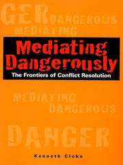 Cover of: Mediating Dangerously by Kenneth Cloke
