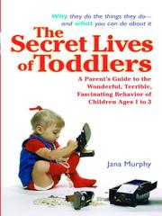 Cover of: The Secret Lives of Toddlers