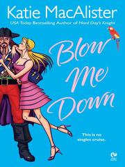 Cover of: Blow Me Down by Katie MacAlister