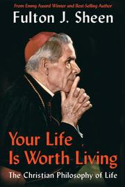 Cover of: Your Life Is Worth Living by Fulton J. Sheen