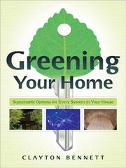 Cover of: Greening Your Home by Clayton Bennett, Clayton Bennett