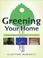 Cover of: Greening Your Home