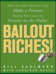 Cover of: Bailout Riches! by Bill Bartmann