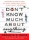 Cover of: Don't Know Much About Anything