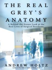 Cover of: The Real Grey's Anatomy by Andrew Holtz