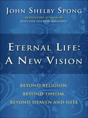 Cover of: Eternal Life: A New Vision by John Shelby Spong