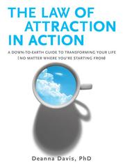 Cover of: The Law of Attraction in Action by Deanna Davis, Deanna Davis