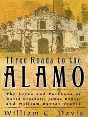 Cover of: Three Roads to the Alamo by William C. Davis