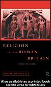 Cover of: Religion in Late Roman Britain by Dorothy Watts