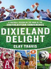 Cover of: Dixieland Delight by Clay Travis, Clay Travis