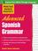Cover of: Advanced Spanish Grammar