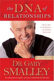 Cover of: The Dna Of Relationships by Gary Smalley, Greg Smalley, Michael Smalley